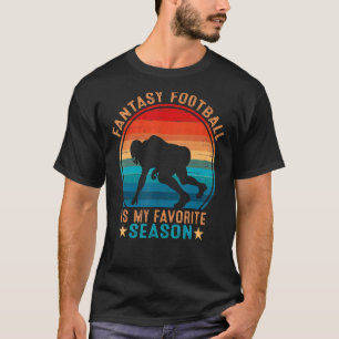 Fantasy Football Is My Favourite Season Lineman Fo T-Shirt