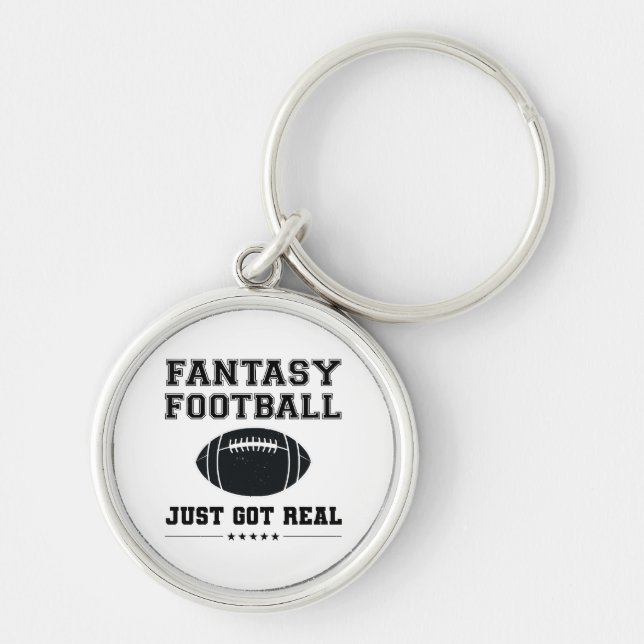 Fantasy Football Just Got Real Keychain (Front)