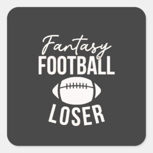 Fantasy Football Loser Football Fantasy Funny Square Sticker