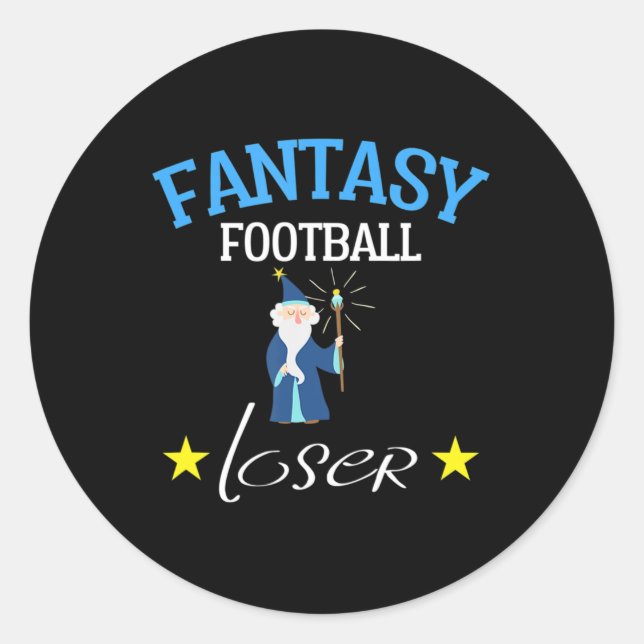 Fantasy Football Loser   Fun Fantasy Football Tee Classic Round Sticker (Front)