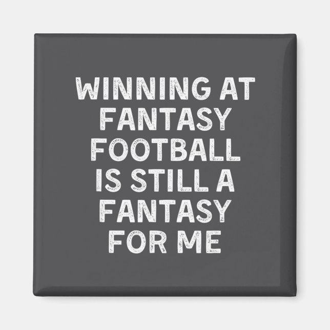 Fantasy Football Loser Funny  Magnet (Front)