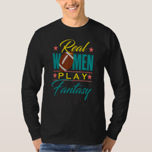 Fantasy Football Real Women Cute Draught Kit Party T-Shirt