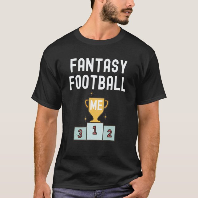 Fantasy Football Trophy Champion Legend Fantasy Fo T-Shirt (Front)