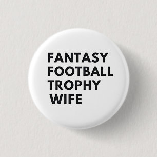 Fantasy Football Trophy Wife Funny Couples 1 Inch Round Button