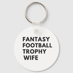 Fantasy Football Trophy Wife Funny Couples Keychain