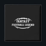 Fantasy Football Winner Legend Fathers Day  Magnet<br><div class="desc">Fantasy Football Winner Legend Fathers Day</div>