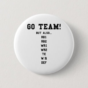 Fantasy Footll Funny - Go Team 2 Inch Round Button