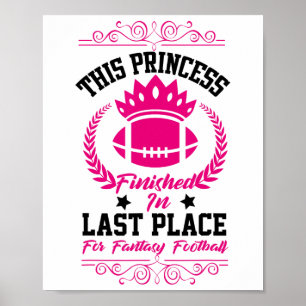 Fantasy Footll Princess Funny Party Design Lose  Poster