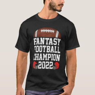 Fantasy League Champ 2022 Winner Fantasy Football  T-Shirt
