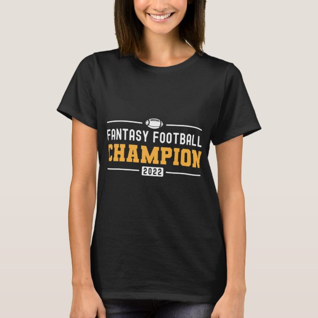 Fantasy League Champ 2022 Winner Fantasy Football  T-Shirt (Front)