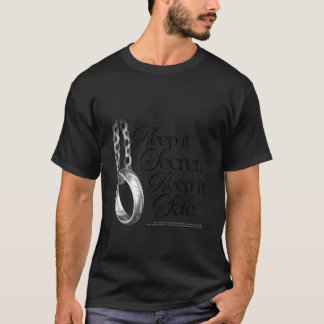 Fantasy Ring Quote Keep It Secret Keep It Safe Lon T-Shirt