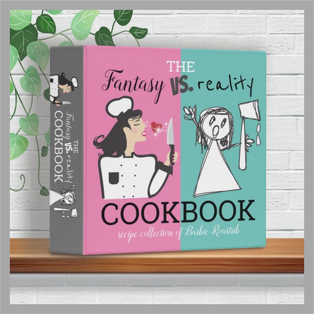 Fantasy vs reality personalized cookbook recipe binder (Creator Uploaded)