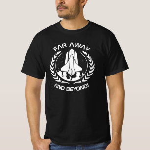 Far Away and Beyond - Space Shuttle T-Shirt