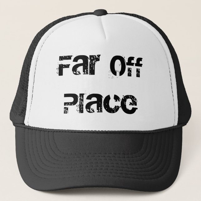 Far Off Place Trucker Hat (Front)