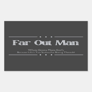 Far Out, Man Typography Quote Tee Sticker