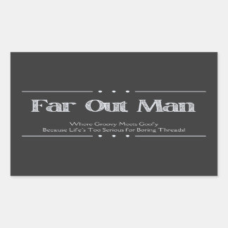 Far Out, Man Typography Quote Tee  Sticker