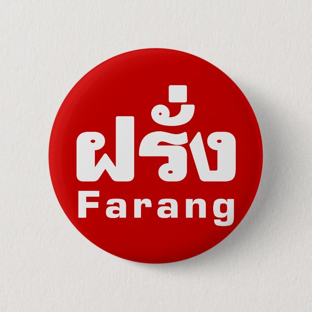 Farang ♦ Foreigner in Thai Language Script ♦ 2 Inch Round Button (Front)
