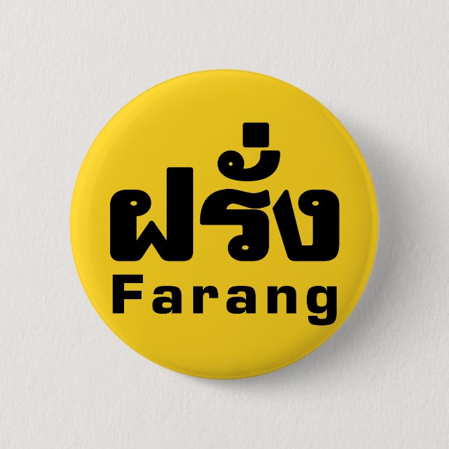 Farang ♦ Foreigner in Thai Language Script ♦ 2 Inch Round Button (Front)