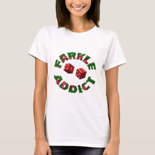 Farkle Addict T-Shirt (Front)