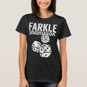 Farkle Champion for Dice Board Game Night Lovers T-Shirt