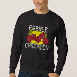 Farkle Champion - Funny Dice Saying, Board Game Sweatshirt