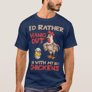 Farm Animal Lover Hen Farmer Farming Funny Chicken T-Shirt