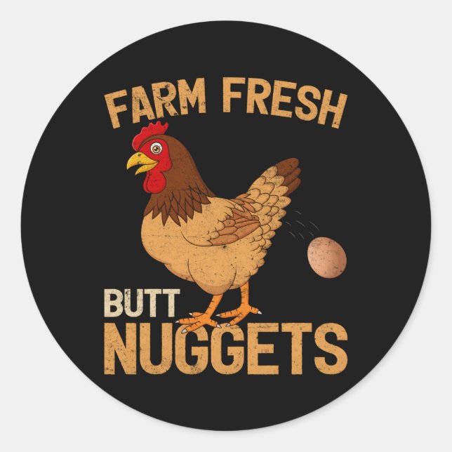 Farm Fresh Butt Nuggets Chicken Farmer Classic Round Sticker (Front)
