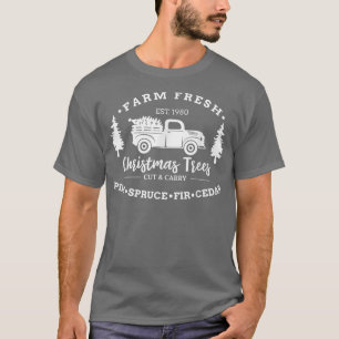 Farm Fresh Christmas Trees For Men Women Xmas T-Shirt