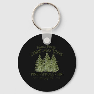 Farm Fresh Christmas Trees Pine Spruce Fir Always Keychain