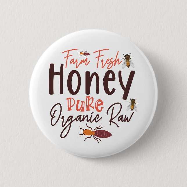 Farm Fresh Honey Pure Organic Raw - Bee 2 Inch Round Button (Front)