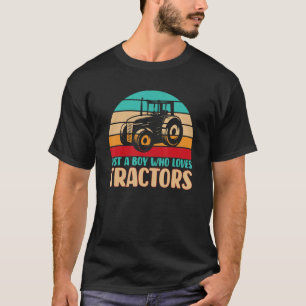 Farm Kid Birthday Just A Boy Who Loves Tractors T-Shirt