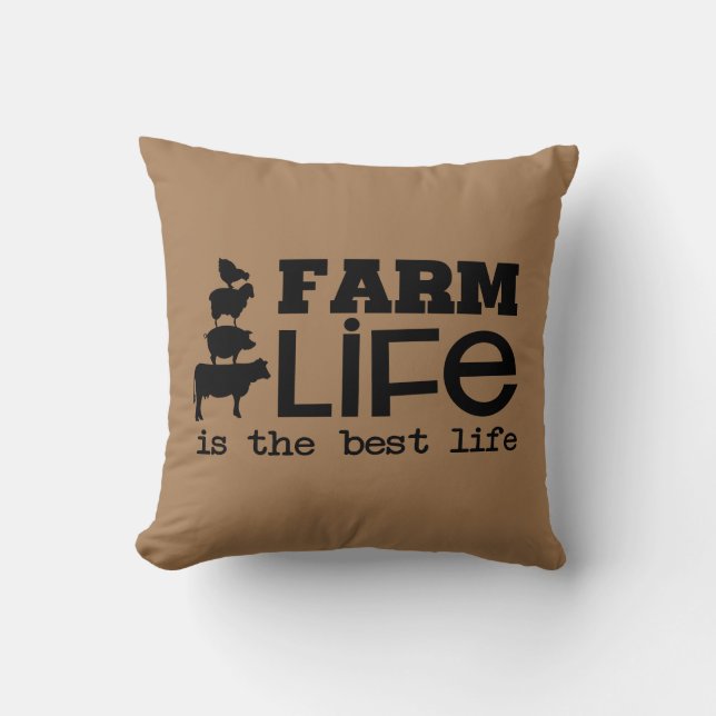 Farm Life Is The Best Life with Farm Animals Throw Pillow (Front)