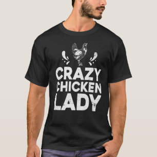 Farm Poultry Farmer  Crazy Chicken Lady T-Shirt