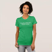 Farm promotion, farm girl, green, your own words T-Shirt (Front Full)