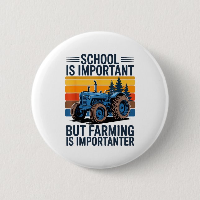 Farm Shirt But Farming Is Imrtanter Farmer Tractor 2 Inch Round Button (Front)