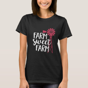 Farm Sweet Farm Apparel For Life T-Shirt