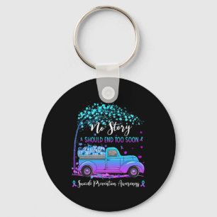 Farm Truck No Story Should End Too Soon Suicide Pr Keychain