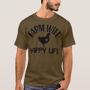 Farm Wife Happy Life  T-Shirt