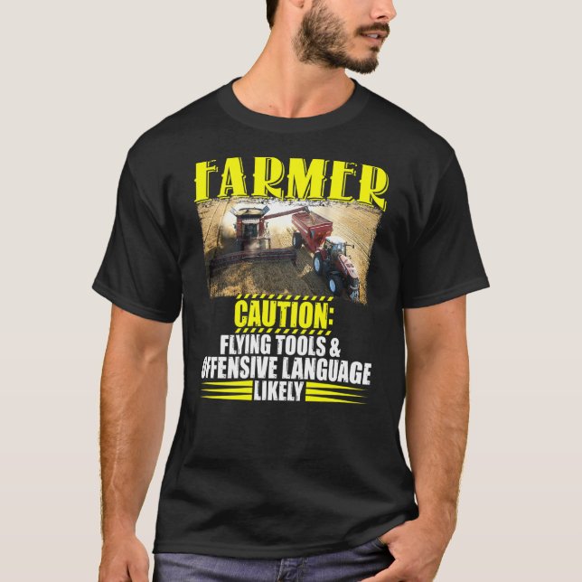 Farmer Caution Flying Tools Offensive Language T-Shirt (Front)