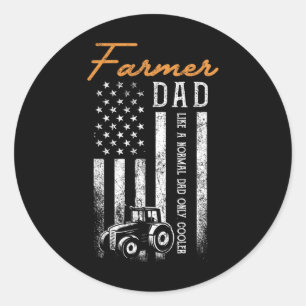 Farmer Dad Like A Normal Dad Only Cooler Usa Flag  Classic Round Sticker