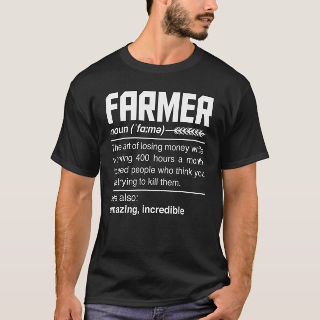 Farmer Definition Noun Farming Farmer  Agriculturi T-Shirt (Front)