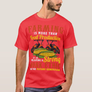 Farmer Farm Farming Strong Work Ethic T-Shirt