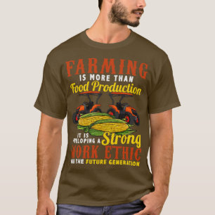 Farmer Farm Farming Strong Work Ethic T-Shirt