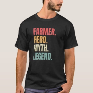 Farmer Hero Myth Legend  Best Job Farmer T-Shirt