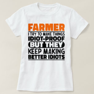 Farmer I Try To Make Things Funny Sayings Farming  T-Shirt