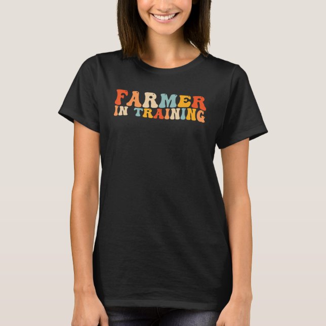 Farmer In Training Farming Rancher T-Shirt (Front)