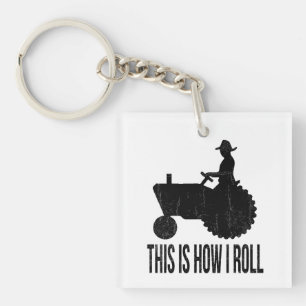 Farmer on  Tractor This is How I ROLL Keychain