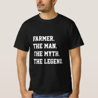 Farmer The Man The Myth The Legend T-Shirt