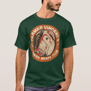 Farmer Vincents Smoked Meats Club T-Shirt