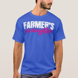 Farmers Daughter Farmer Farming T-Shirt